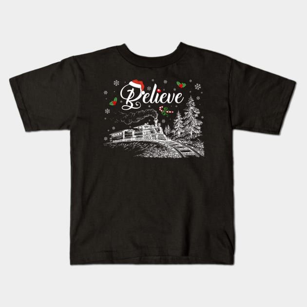 Christmas Believe North Pole Polar Express All Abroad Xmas Kids T-Shirt by nadenescarpellos